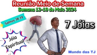 Reunião Meio de Semana Jóia Espiritual Semana 1319 de Maio 2024 JW Brasil [upl. by Letsirc]