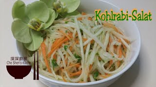 KohlrabiSalat │ Kohlrabi Rezepte 【Che Shens Küche】 [upl. by Bolanger]