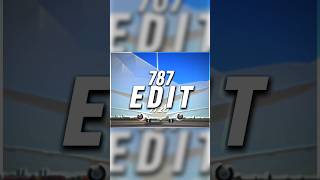 787 Edit PTFS🛫🔥 [upl. by Tadeo]