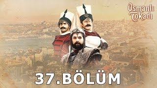 Osmanlı Tokadı 37Bölüm FİNAL [upl. by Kennet]