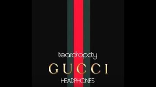 teardropcity Gucci Headphones [upl. by Melborn214]