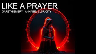 GARETH EMERY  Like A Prayer Feat Annabel [upl. by Ycrep499]