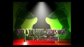 kool amp the gang  ladies night mino de santis  remixwmv [upl. by Adnar573]