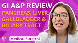 Pancreas Liver Gallbladder Biliary Tract AampP Review  MedicalSurgical GI  LevelUpRN [upl. by Allianora]