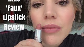 MAC FAUX Lipstick Review [upl. by Eneryt]