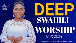 SWAHILI PRAISE AND WORSHIP MIX 2024 [upl. by Anyala]