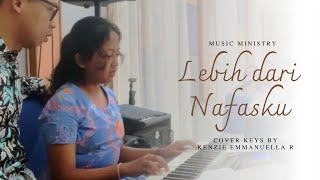 LEBIH DARI NAFASKU cover by Kenzie E R [upl. by Tracy297]