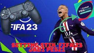 Tutorial Setting Stik FIFA 23 Seperti PES [upl. by Grazia]