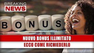 Nuovo Bonus Illimitato Ecco Come Richiederlo [upl. by Hitoshi]