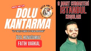 🔴CANLI YAYIN  9 Mart Cumartesi İstanbul Koşu Yorumları  KONUK FATİH VARKAL [upl. by Boice]