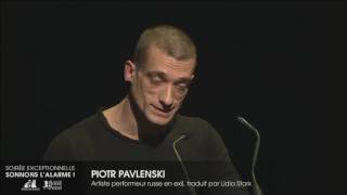 Sonnons lalarme  Piotr Pavlenski artiste russe demande lasile politique en France [upl. by Ahsaeyt219]