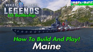 World Of Warships Legends Maine US Battleship How To Build And Play Guide [upl. by Reeher345]