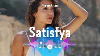 Imran Khan  Satisfya [upl. by Rheinlander]