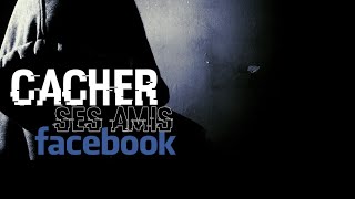 Cacher ses amis sur Facebook [upl. by Fahey]