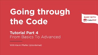 CakePHP 4 Tutorial 2022  Going through the Code Part 4 [upl. by Ermentrude]