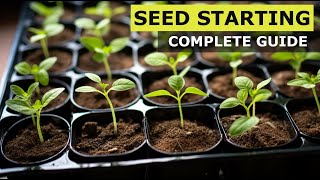 Seed Starting Masterclass Complete Guide to Grow Seedlings [upl. by Lorilyn509]