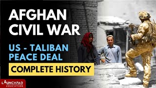 Afghanistan History Mujahideen  US Taliban Peace Deal  Afghan civil war  UPSC  LaunchPad [upl. by Nwahsuq]