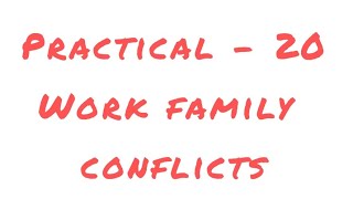 Practical  20 work family conflicts  bhupsychology psychologypractical [upl. by Aznecniv]