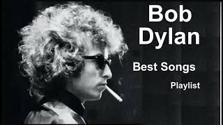 Bob Dylan  Greatest Hits Best Songs Playlist [upl. by Bakemeier]