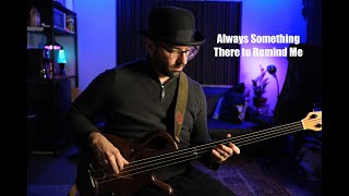 quotAlways Something There To Remind Mequot  Solo Bass Arrangement  Pete ONeill [upl. by Maurey]