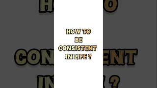 How to be Consistent in Life ardentmds motivation [upl. by Graff]