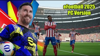 eFootball 2025 PC Gameplay  eFootball League 2025 [upl. by Goulder903]