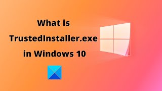 What is TrustedInstallerexe in Windows 10 [upl. by Deeanne]