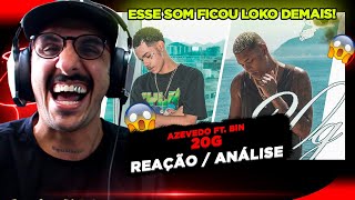 MÓ VIBE AZEVEDO  20G FT BIN REAÇÃO ANÁLISE [upl. by Moorish348]