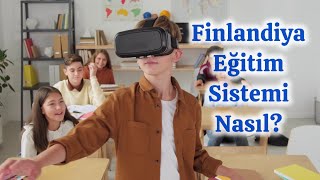 Finlandiya Eğitim Sistemi Nasıl  Finlandiya Belgesel [upl. by Liatrice]