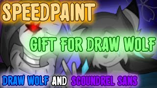 Speedpaint Gift for Draw Wolf  Draw Wolf and Scoundrel sans  Malfratale  UndertaleAU [upl. by Nadia]