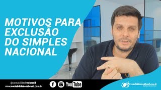 Motivos para Exclusão do Simples Nacional [upl. by Brawner]