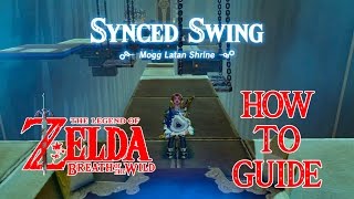 HOW TO DO SYNCED SWING  MOGG LATAN SHRINE GUIDE  ZELDA BREATH OF THE WILD  NINTENDO SWITCH [upl. by Netsirk]