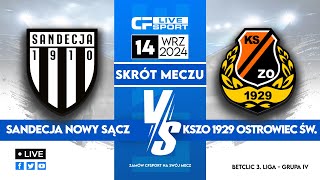 Skrót 🎬  Sandecja Nowy Sącz  KSZO 1929 Ostrowiec Świętokrzyski  14092024 [upl. by Inajar]