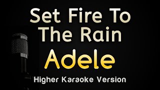 Set Fire to the Rain  Adele Karaoke Songs With Lyrics  Higher Key [upl. by Mayman]