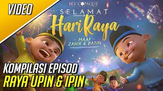 Kompilasi Episod Raya Upin amp Ipin [upl. by Afira911]