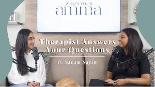 Therapist Answers Your Questions ft Sanam Naran  Whos Your Amma Episode 16 [upl. by Nachison]