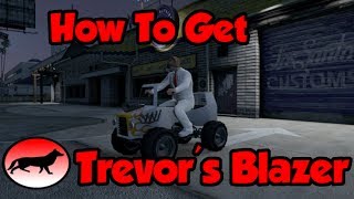 How To Get Trevors Blazer In GTA V  Nagasaki Hot Rod Blazer [upl. by Ahsaekal]