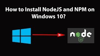 How to Install NodeJS and NPM on Windows 10 [upl. by Mildrid]