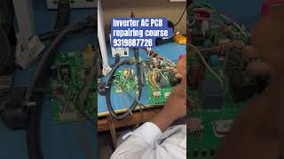 Inverter AC PCB Repairing course  Care Skills Academy [upl. by Aivuy]