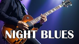 Soul Night Blues and Soothing Ballads Guitar Blues Music for Relaxing [upl. by Jaunita]