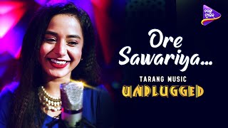 Ore Sawariya  Pragyan Hota  Tarang Music Unplugged [upl. by Ellerehc]