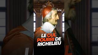 Les SALES maladies du CARDINAL RICHELIEU histoire [upl. by Ettennej]