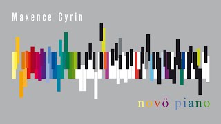 Maxence Cyrin  Novö Piano Full Album [upl. by Yemorej]