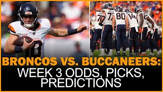 Broncos vs Buccaneers Week 3 odds picks and predictions for Sundays NFL matchup [upl. by Yrffoeg]