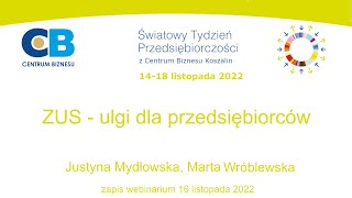 ŚTP2022 ZUS  Ulgi dla przedsiębiorców Justyna Mydłowska Marta Wróblewska 16112022 [upl. by Briant]