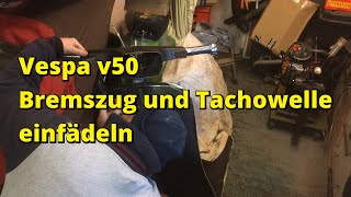 Vespa v50 Tachowelle und Bremszug vorne einfädeln [upl. by Xylia]