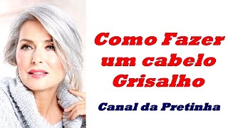 Como Fazer Um Cabelo Grisalho [upl. by Joyan30]