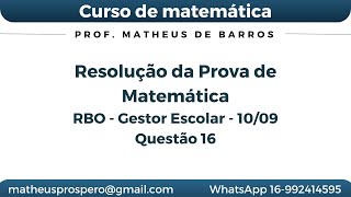 Questão 16 de matemática  Prova para o Cargo de Gestor Escolar Ribeirão Preto [upl. by Asert782]