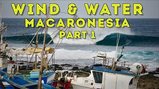 Wind amp Water Macaronesia  Part 1 [upl. by Britt471]