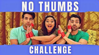 NO THUMBS Challenge  Rimorav Vlogs [upl. by Arikaahs]